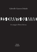 Chants du mime (Les) [ancienne édition]